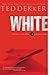 White by Ted Dekker White by Ted Dekker