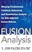 Fusion Analysis: Merging Fundamental and Technical Analysis for Risk-Adjusted Excess Returns: Merging Fundamental, Technical, Behavioral, and Quantitative Analysis for Risk-Adjusted Excess Returns