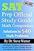 SAT Prep Official Study Guide Math Companion: SAT Math Problem Explanations For All Tests in the College Board's 2nd Edition Official Study Guide
