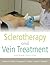 Sclerotherapy and Vein Treatment, Second Edition SET by Robert A. Weiss
