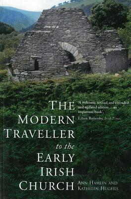 The Modern Traveller to the Early Irish Church (Paperback)