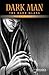 The Dark Glass (Dark Man)