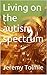 Living on the autism spectrum