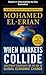 When Markets Collide, Chapter 4 - Understanding the New Desti... by Mohamed El-Erian