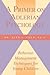 A Primer on Alderian Psychology: Behavior Management Techniques for Children at Home and in School