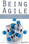 Being Agile: Your...