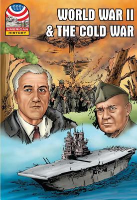 World War II & the Cold War: 1940-1960- Graphic U.S. History (Saddleback Graphic: U.s. History)