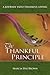 The Thankful Principle: A Journey Into Thankful Living