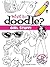 What to Doodle? Girl Stuff! (Dover Doodle Books)