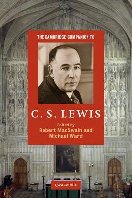 The Cambridge Companion to C. S. Lewis (Cambridge Companions to Religion)