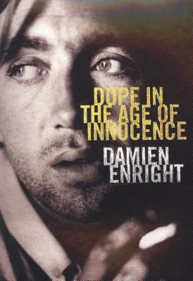 Dope in the Age of Innocence (Paperback)