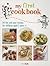 My First Cookbook: 35 fun and easy recipes for children aged 7 years +