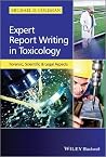 Expert Report Writing in Toxicology: Forensic, Scientific and Legal Aspects