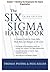 The Six Sigma Handbook, Third Edition, Chapter 1 - Building the Responsive Six Sigma Organization