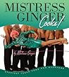 Mistress Ginger Cooks by Mistress Ginger
