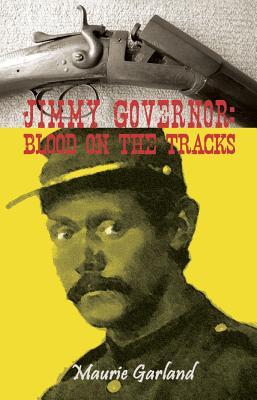 Jimmie Governor: Blood on the Tracks (Paperback)