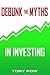 Debunk the Myths in Investi...