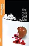 The Cold, Cold Shoulder