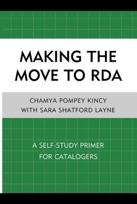 Making the Move to RDA: A Self-Primer for Catalogers (Paperback)