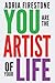 You Are the Artist of Your Life