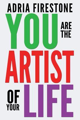 You Are the Artist of Your Life (Paperback)