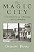 The Magic City: Unemployment in a Working-Class Community (The Anthropology of Contemporary Issues)
