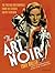 The Art of Noir by Eddie Muller