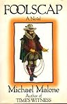Foolscap by Michael Malone