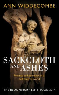 Sackcloth and Ashes 2014: The Bloomsbury Lent Book 2014