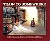 Train to Somewhere