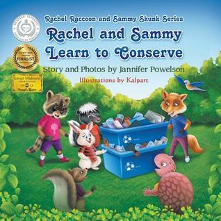 Rachel and Sammy Learn to Conserve (Rachel Raccoon and Sammy Skunk Series)
