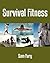 Survival Fitness by Sam Fury Survival Fitness by Sam Fury