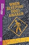 When Sleeping Dogs Awaken (Mystery) When Sleeping Dogs Awaken (Mystery)