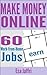 Make Money Online – 60 Work-from-Home Jobs