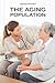 The Aging Population (Opposing Viewpoints)