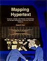 Mapping Hypertext: The Analysis, Organization, and Display of Knowledge for the Next Generation of On-Line Text and Graphics (Paperback)