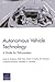 Autonomous Vehicle Technology: A Guide for Policymakers (Transportation, Space, and Technology Program)