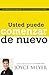 Usted Puede Comenzar de Nuevo (Spanish Edition)