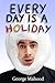 Every Day Is a Holiday