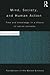 Mind, Society, and Human Action: Time and Knowledge in a Theory of Social Economy (Routledge Foundations of the Market Economy)