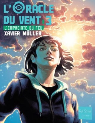 L'Empreinte du feu (L'Oracle du Vent, #3)
