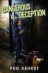 Dangerous Deception by Peg Kehret