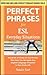 Perfect Phrases for ESL Everyday Situations by Natalie Gast