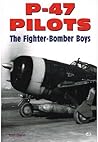 P-47 Pilots - The...