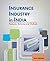 Insurance Industry in India: Features, Reforms and Outlook