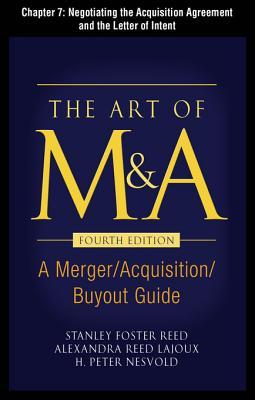 The Art of M&A, Fourth Edition, Chapter 7 - Negotiating the Acquisition Agreement and the Letter of Inten