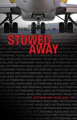 Stowed Away (Astonishing Headlines)