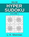 16x16 Hyper Sudoku: Volume 1