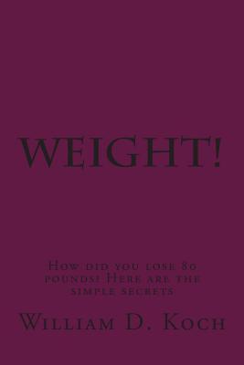 Weight!: How did you lose 80 pounds?