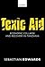Toxic Aid: Economic Collaps...